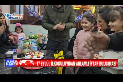 17 EYLÜL İLKOKULU’NDAN ANLAMLI İFTAR BULUŞMASI