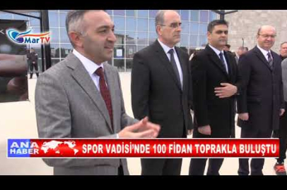 SPOR VADİSİ’NDE 100 FİDAN TOPRAKLA BULUŞTU