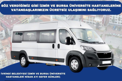 HASTANELERE ÜCRETSİZ ULAŞIM İÇİN NİSAN TAKVİMİ AÇIKLANDI 