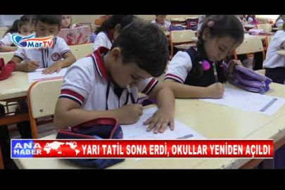 YARI TATİL SONA ERDİ, OKULLAR YENİDEN AÇILDI