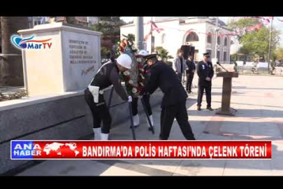 BANDIRMA’DA POLİS HAFTASI’NDA ÇELENK TÖRENİ