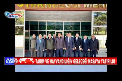 TARIM VE HAYVANCILIĞIN GELECEĞİ MASAYA YATIRILDI