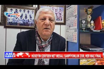 HÜSEYİN ÇERİ’DEN NET MESAJ, ŞAMPİYONLUK ZOR, HER MAÇ FİNAL