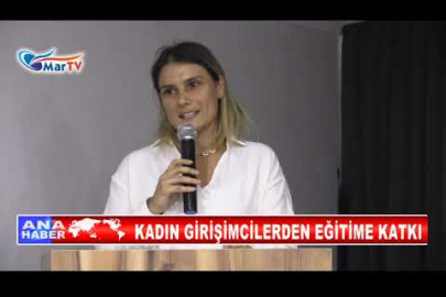 KADIN GİRİŞİMCİLERDEN EĞİTİME KATKI