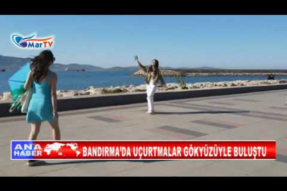 BANDIRMA’DA UÇURTMALAR GÖKYÜZÜYLE BULUŞTU