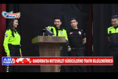 BANDIRMA’DA MOTOSİKLET SÜRÜCÜLERİNE TRAFİK BİLGİLENDİRMESİ