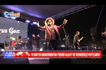 19 MAYIS BANDIRMA’DA FENER ALAYI VE KONSERLE KUTLANDI