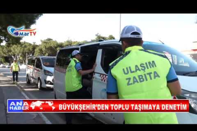 BÜYÜKŞEHİR’DEN TOPLU TAŞIMAYA DENETİM